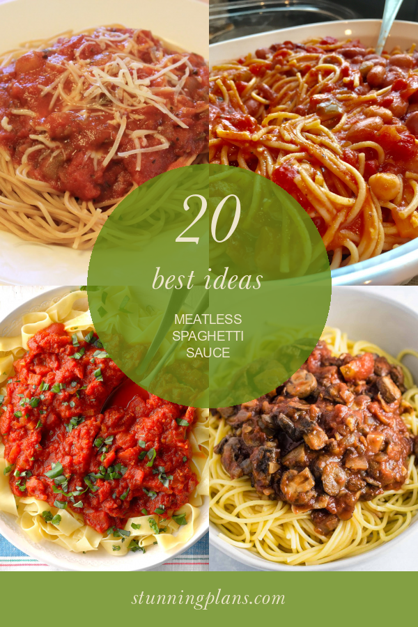 20 Best Ideas Meatless Spaghetti Sauce Home, Family, Style and Art Ideas